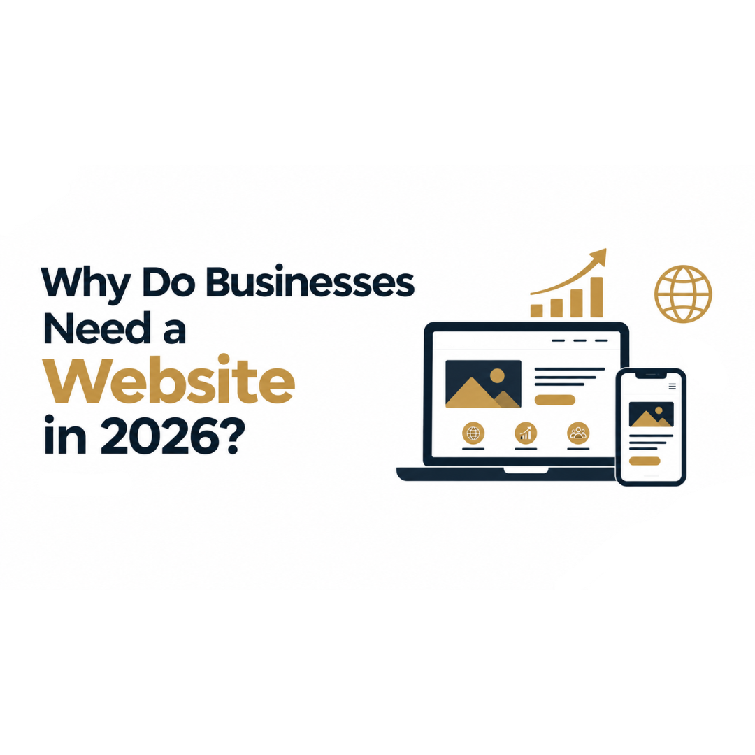 Why Do Businesses Need a Website in 2026?
